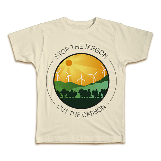 Stop The Jargon, Cut The Carbon T-Shirt